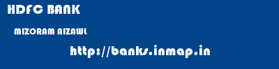 HDFC BANK  MIZORAM AIZAWL    banks information 